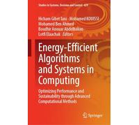 Energy-efficient Algorithms and Systems in Computing: Optimizing Performance and Sustainability Through Advanced Computational Methods: 629