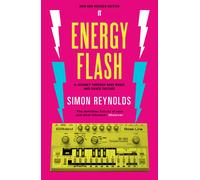 Energy Flash : A Journey Through Rave Music and Dance Culture-Simon Reynolds-Cop