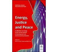 Energy justice and peace. A reflection on energy in the current context of development and environmental protection