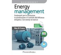 Energy management. Fondamenti per la valutazione, la pianificazione e il c...