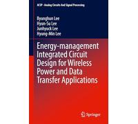 Energy-management Integrated Circuit Design for Wireless Power and Data Transfer Applications