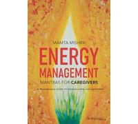 Energy Management: Mantras for Caregivers