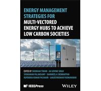 Energy Management Strategies for Multi-vectored Energy Hubs to Achieve Low Carbon Societies
