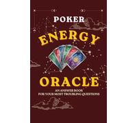 Energy of Oracle: The Poker Card Answer Book