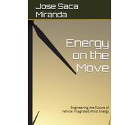 Energy on the Move: Engineering the Future of Vehicle Integrated Wind Energy