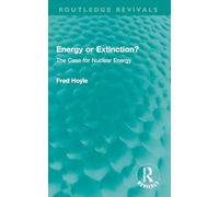 Energy or Extinction?: The Case for Nuclear Energy