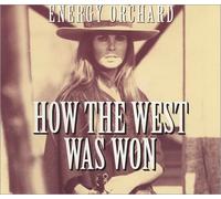 Energy Orchard - How The West Was Won by Energy Orchard