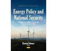 Energy Policy and National Security: Strengthening America’s Economic and Environmental Future