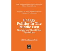 Energy Politics In The Middle East: Navigating The Global Transition