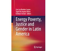 Energy Poverty, Justice and Gender in Latin America