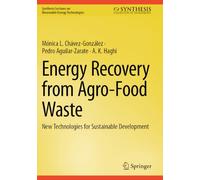 Energy Recovery from Agro-Food Waste: New Technologies for Sustainable Development