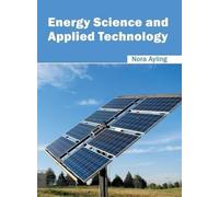 Energy Science and Applied Technology (Copertina rigida)