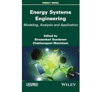 Energy Systems Engineering: Modeling, Analysis and Application