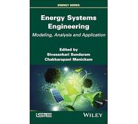 Energy Systems Engineering: Modeling, Analysis and Application