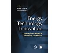 Energy Technology Innovation: Learning from Historical Successes and Failures