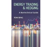 Energy Trading & Hedging: A Nontechnical Guide