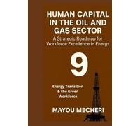 Energy Transition & the Green Workforce: Reskilling, Recruitment, and HR Strategies for a Sustainable Energy Future