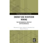 Energy Use in Bitcoin Mining: The Environmental Impact of Cryptocurrencies