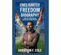 Enes Kanter Freedom biography: Story of a Fighter Whose Mission Went Beyond the Game
