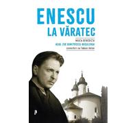 Enescu la Varatec - Zoe Dumitrescu-Busulenga, Fabian Anton