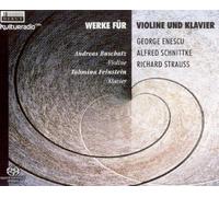 Enescu/Strauss/Schnittke - Works For Violin & Piano