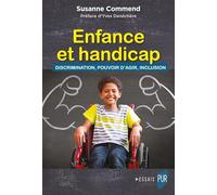 Enfance et handicap: Discrimination, pouvoir d'agir, inclusion