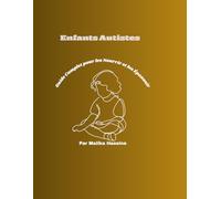 Enfants Autistes: Guide Complet pour les Nourrir et les Épanouir