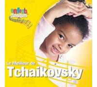 Enfants Classiques ENFANTS CLASSIQUES - LE MEILLEUR DE TCHAIKOVSKY (CD)