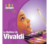 Enfants Classiques - Le Meilleur de Vivaldi