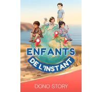 Enfants de l'Instant: Trois histoires du soir pour parler d'émotions et de tolérance par l'empathie - Un tour du monde en amour, dès 6 ans