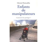 Enfants de manipulateurs: Comment les protéger ?