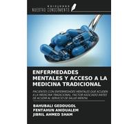 ENFERMEDADES MENTALES Y ACCESO A LA MEDICINA TRADICIONAL: PACIENTES CON ENFERMEDADES MENTALES QUE ACUDEN A LA MEDICINA TRADICIONAL, FACTOR ASOCIADO ANTES DE ACUDIR AL SERVICIO DE SALUD MENTAL