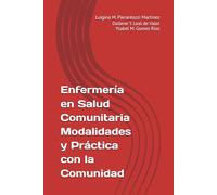 Enfermería en Salud Comunitaria Modalidades y Práctica con la Comunidad
