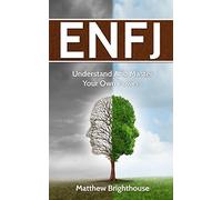 ENFJ: Understand And Master Your Own Powers