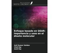 Enfoque basado en QSAR: Importancia y usos en el diseño molecular