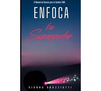 Enfoque su Superpoder: Guía práctica con actividades para dejar de luchar contra tu mente y empezar a usarla a tu favor.