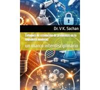 Enfoques de resolución de problemas en la ingeniería moderna: un marco interdisciplinario