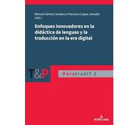 Enfoques Innovadores En La Didáctica de Lenguas Y La Traducción En La Era Digital: 3