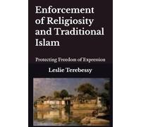 Enforcement of Religiosity and Traditional Islam: Protecting Freedom of Expression