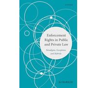 Enforcement Rights in Public and Private Law: Paradigms, Exceptions and Hybrids