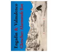 Engadin & Valmalenco. Gletscher: Alarmstufe Rot di Roberto Caccialanza, 2022,