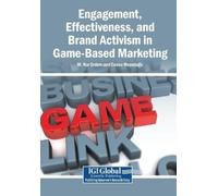 Engagement, Effectiveness, and Brand Activism in Game-Based Marketin (Tascabile)