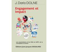 Engagement et Impact : Les Associations et ONG en Haïti, de la Conception à l'Action: Les associations et les ONG en HAITI : de la conception à l’action