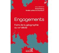 Engagements. Faire de la géographie au XXIe siècle