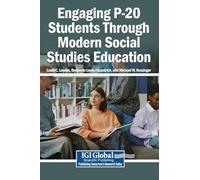 Engaging P-20 Students Through Modern Social Studies Education