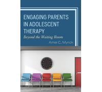 Engaging Parents in Adolescent Therapy (Copertina rigida)