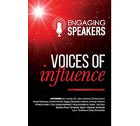 Engaging Speakers: Voices of Influence