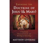 Engaging the Doctrine of Jesus (and Mary)