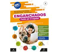Enganchados. Pasión por el español. Con Misión: salvar a SR4. Per la Scuola media. Con e-book. Con espansione online (Vol. 2)
