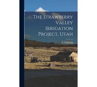 Engberg, A. F The Strawberry Valley Irrigation Project, Utah Book NUOVO